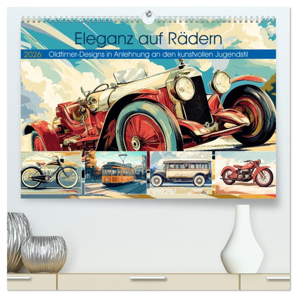 Eleganz auf Rädern (hochwertiger Premium Wandkalender 2026 DIN A2 quer) Kunstdruck in Hochglanz