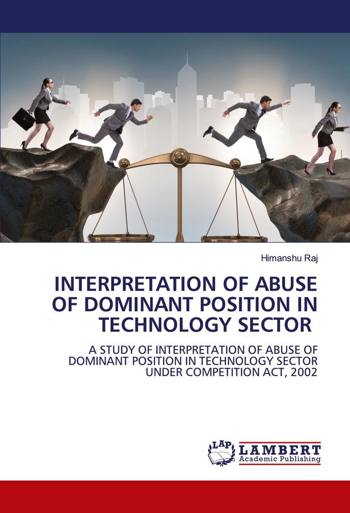 INTERPRETATION OF ABUSE OF DOMINANT POSITION IN TECHNOLOGY SECTOR
