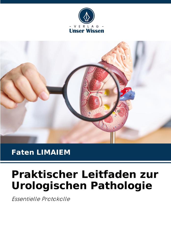 Praktischer Leitfaden zur Urologischen Pathologie
