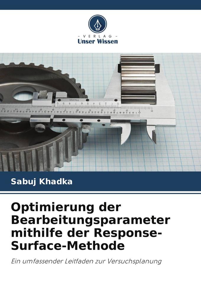 Optimierung der Bearbeitungsparameter mithilfe der Response-Surface-Methode