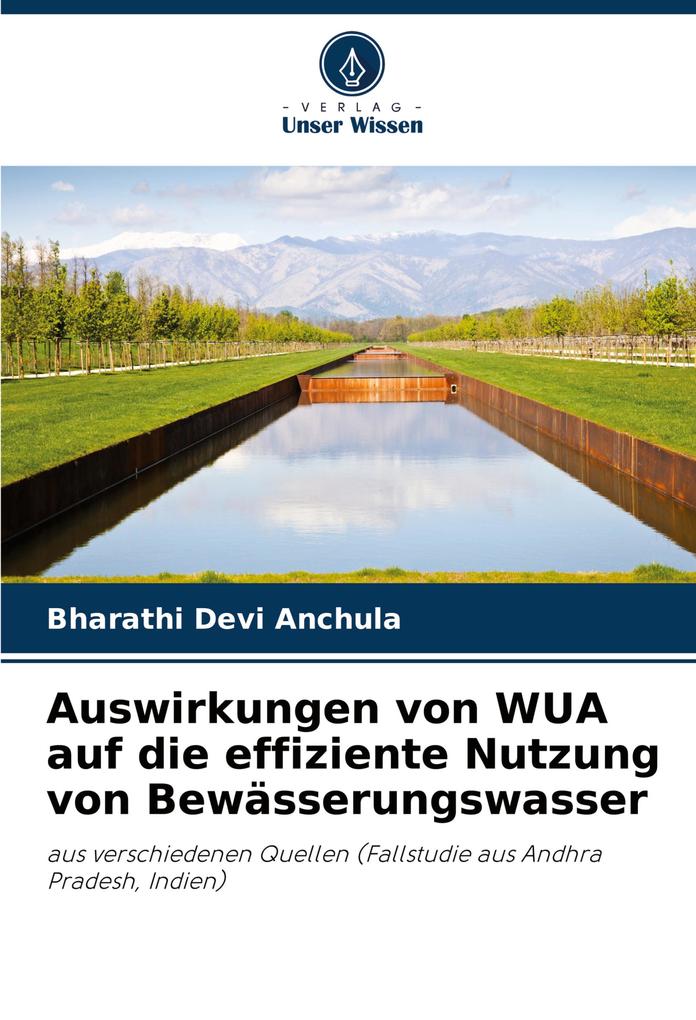 Auswirkungen von WUA auf die effiziente Nutzung von Bewässerungswasser