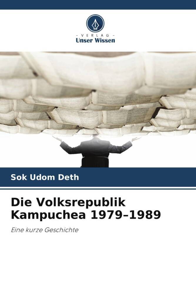 Die Volksrepublik Kampuchea 1979-1989