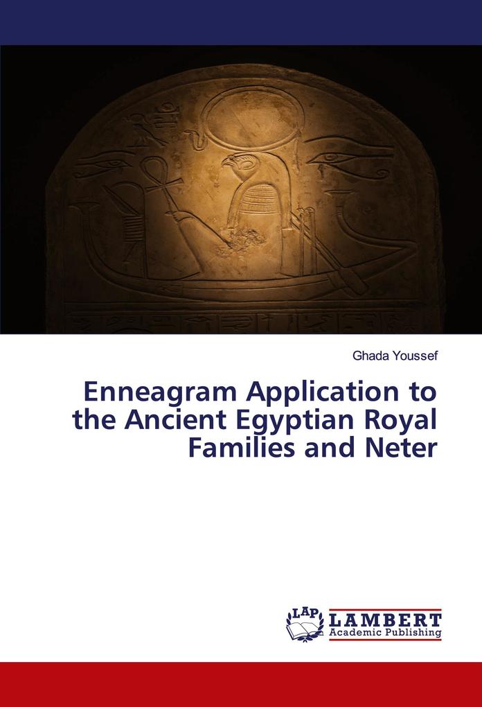 Enneagram Application to the Ancient Egyptian Royal Families and Neter