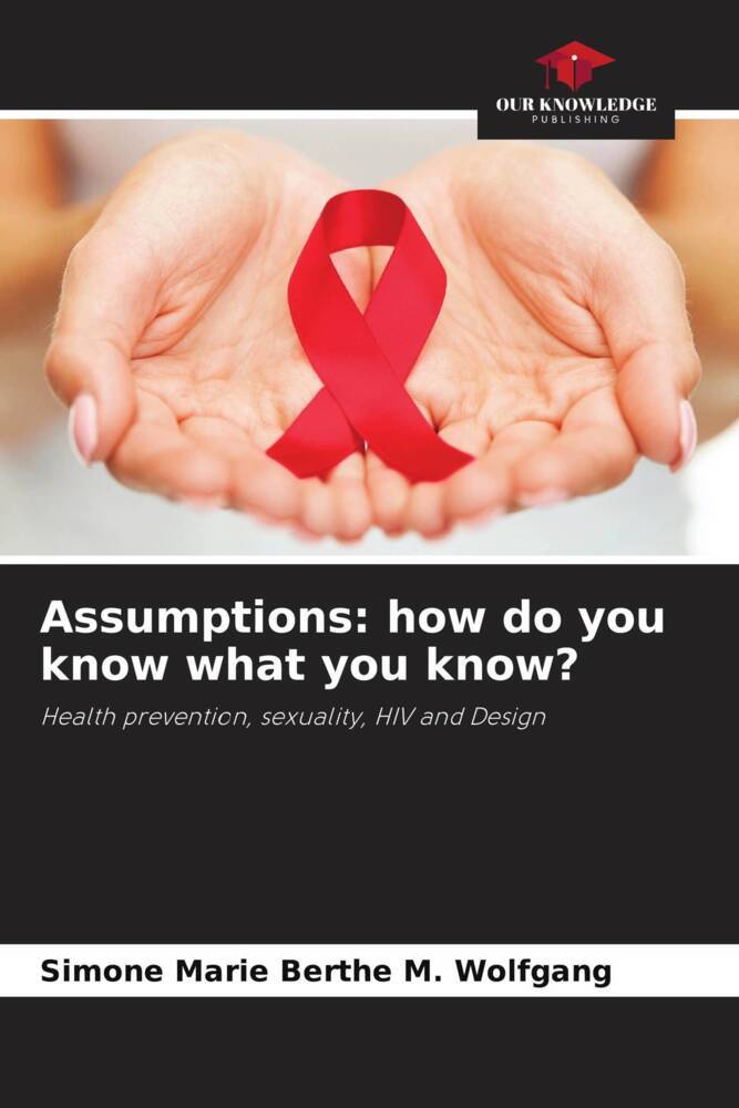 Assumptions: how do you know what you know?