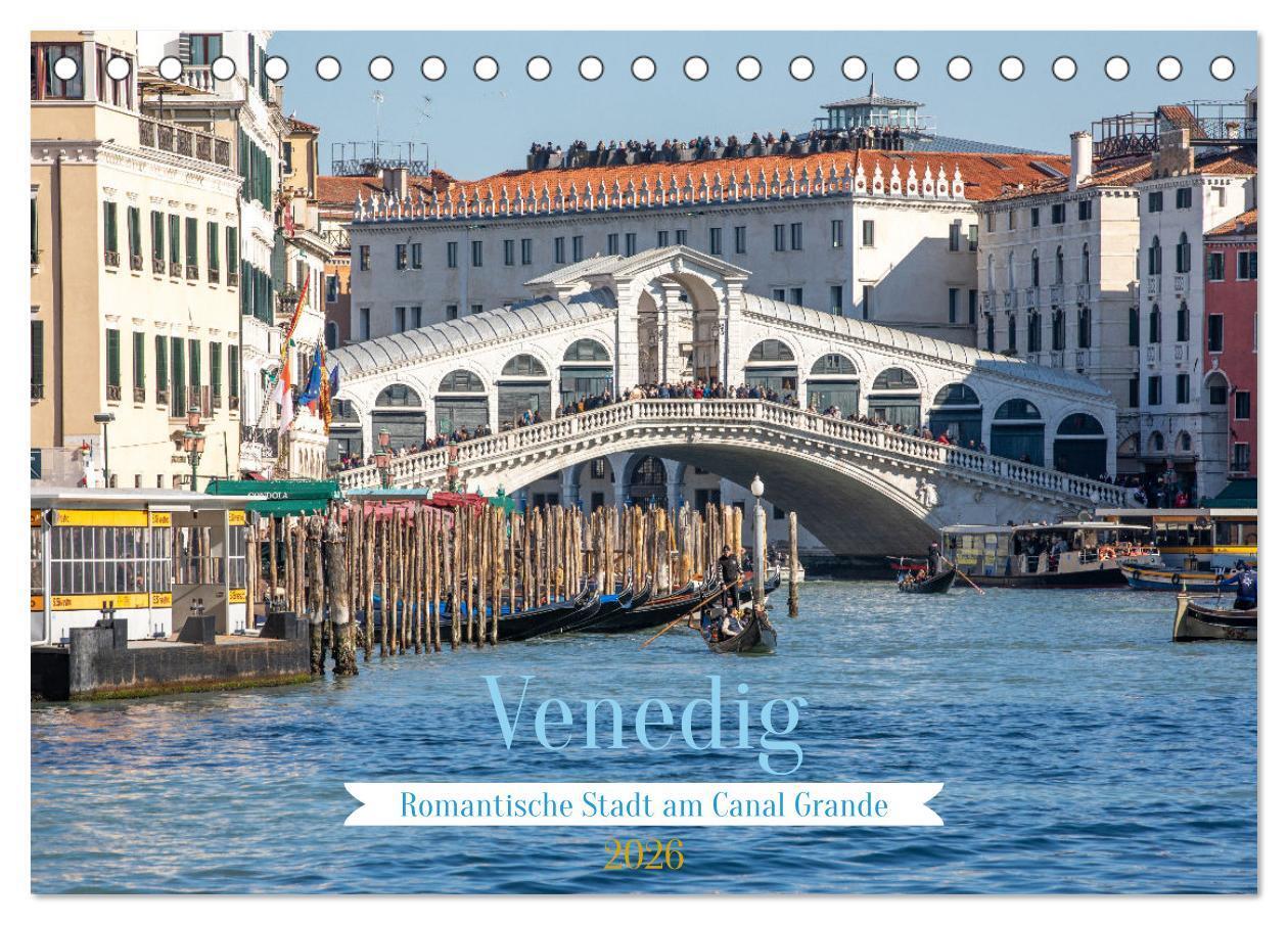Venedig - Romantische Stadt am Canal Grande (Tischkalender 2026 DIN A5 quer) CALVENDO Monatskalender