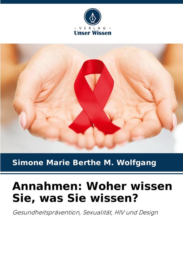 Annahmen: Woher wissen Sie was Sie wissen?