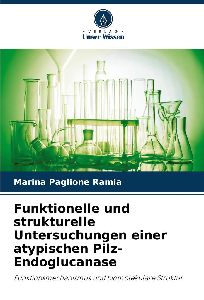 Funktionelle und strukturelle Untersuchungen einer atypischen Pilz-Endoglucanase