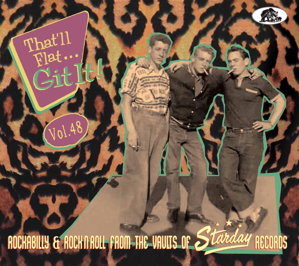 Bear Family Records That'll Flat Git It! Vol. 48 - Rockabilly & Rock 'n' Roll From The Vaults Of Starday Records