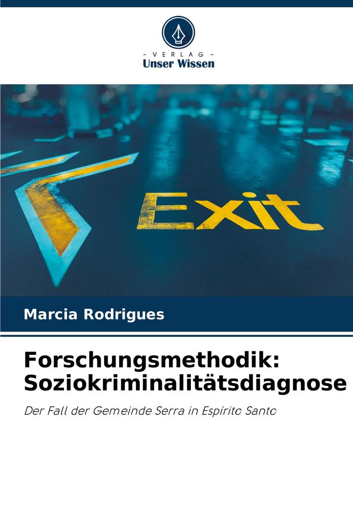 Forschungsmethodik: Soziokriminalitätsdiagnose