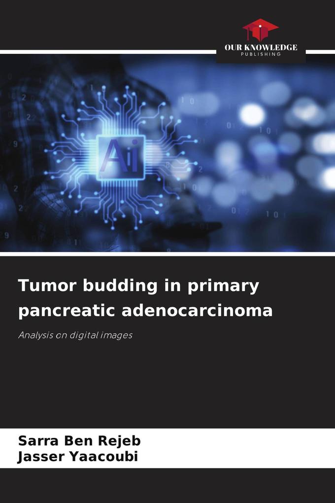 Tumor budding in primary pancreatic adenocarcinoma