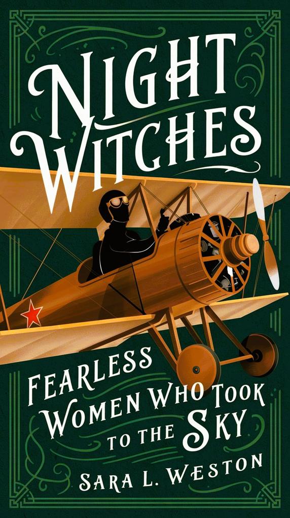 Night Witches: Fearless Women Who Took To The Sky
