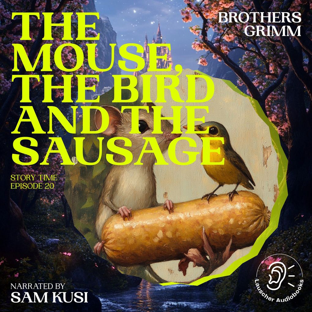 The Mouse the Bird and the Sausage (Story Time Episode 20)
