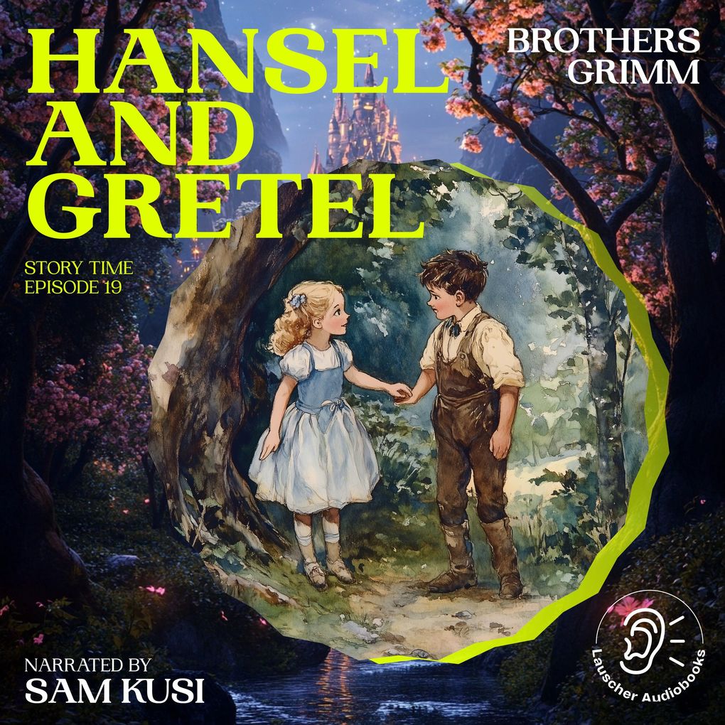 Hansel and Gretel (Story Time Episode 19)