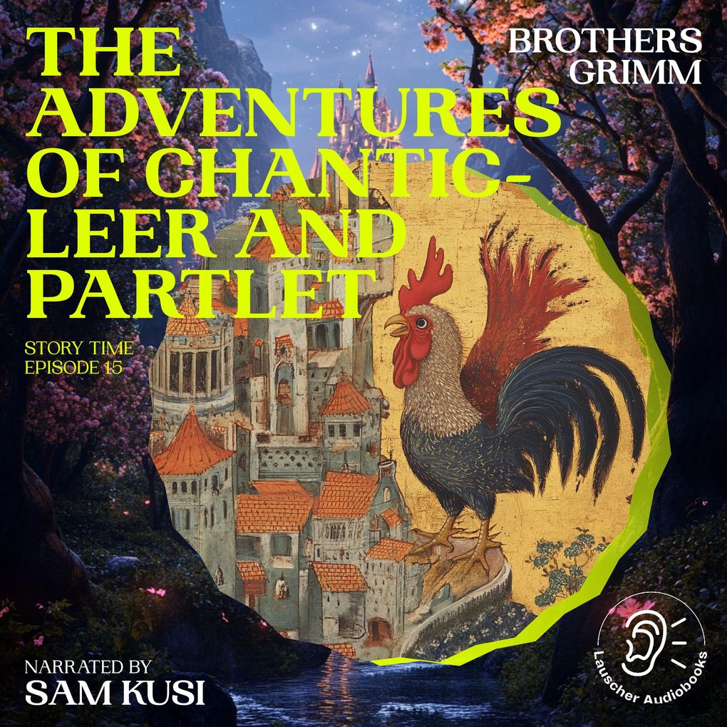 The Adventures of Chanticleer and Partlet (Story Time Episode 15)