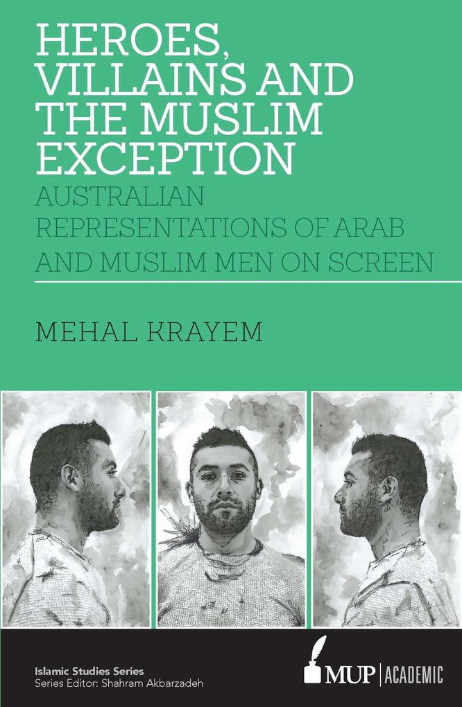 Heroes villains and the muslim exception