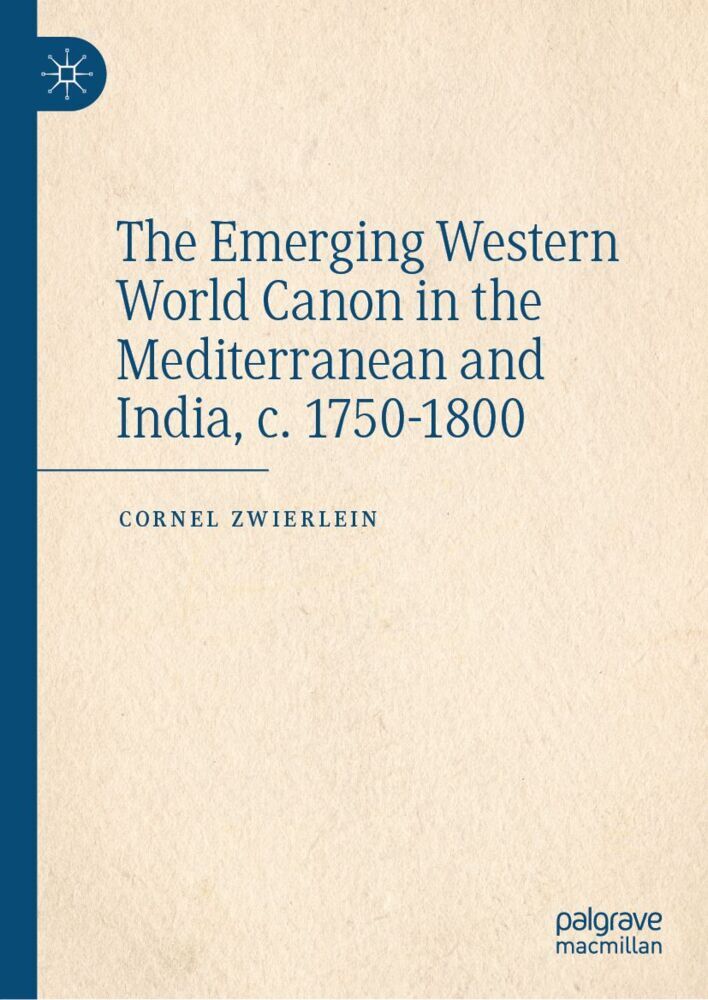 The Emerging Western World Canon in the Mediterranean and India c. 1750-1800