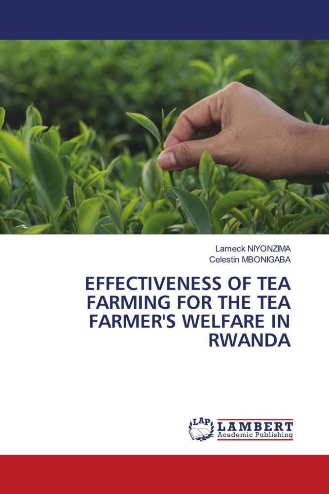EFFECTIVENESS OF TEA FARMING FOR THE TEA FARMER'S WELFARE IN RWANDA