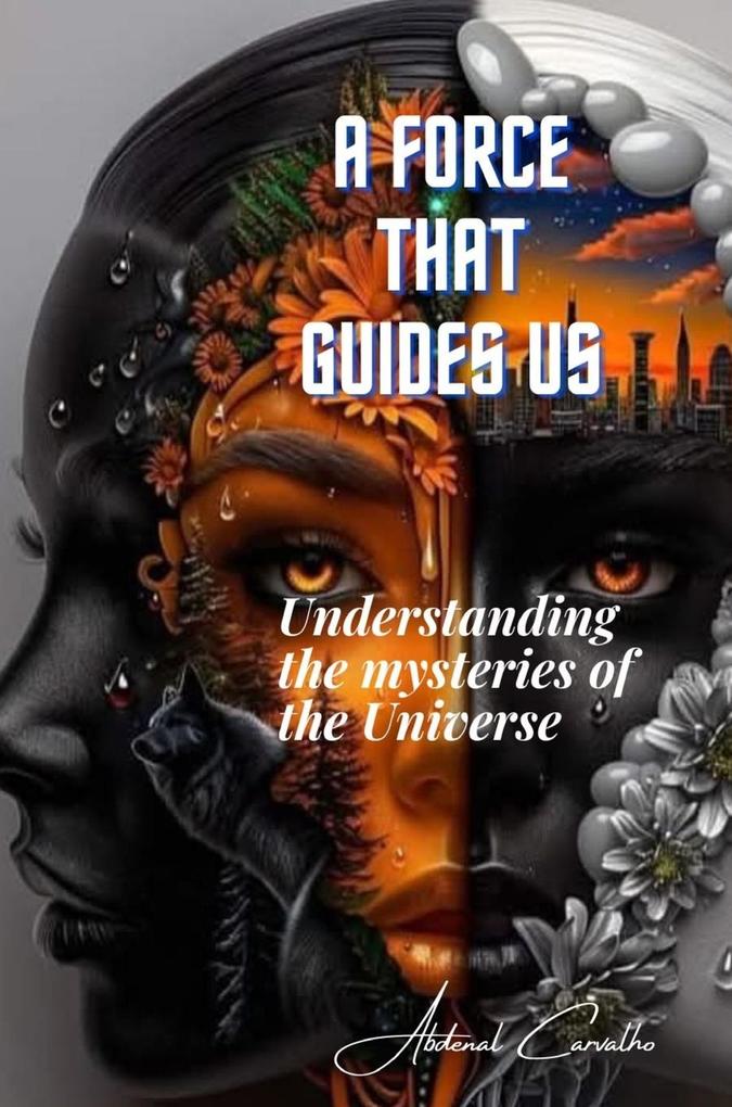 This force that guides us