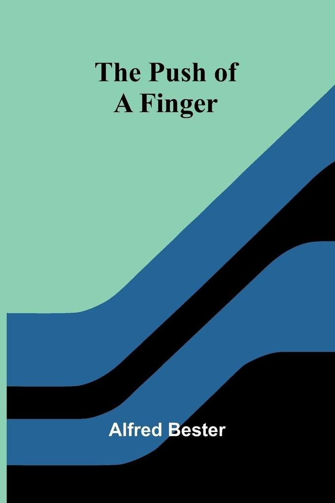 The Push of a Finger