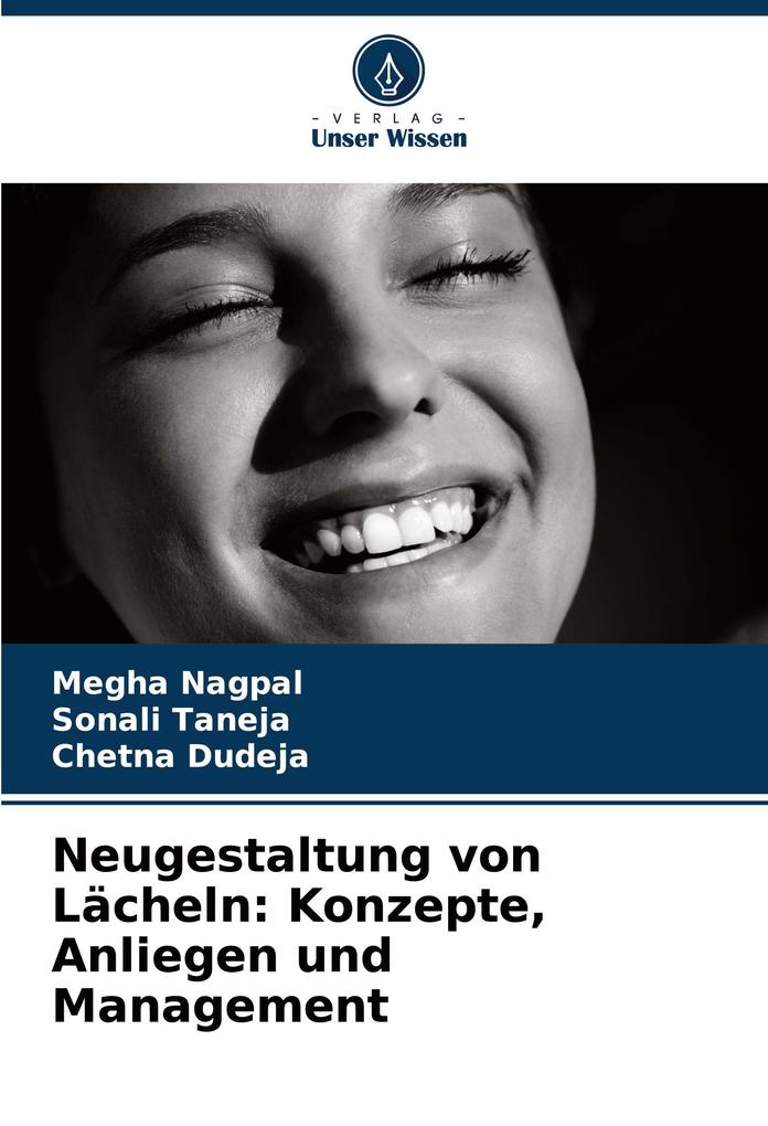 Neugestaltung von Lächeln: Konzepte Anliegen und Management
