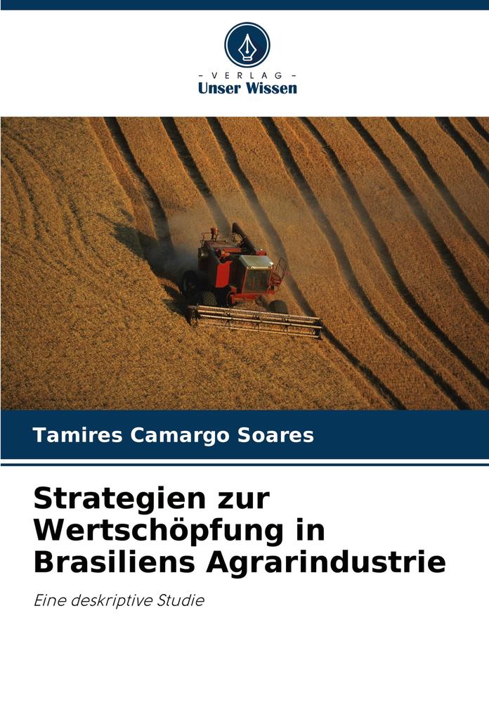Strategien zur Wertschöpfung in Brasiliens Agrarindustrie