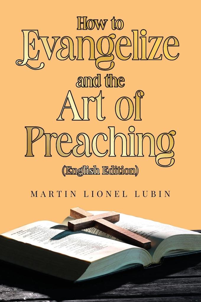 How to Evangelize and the Art of Preaching