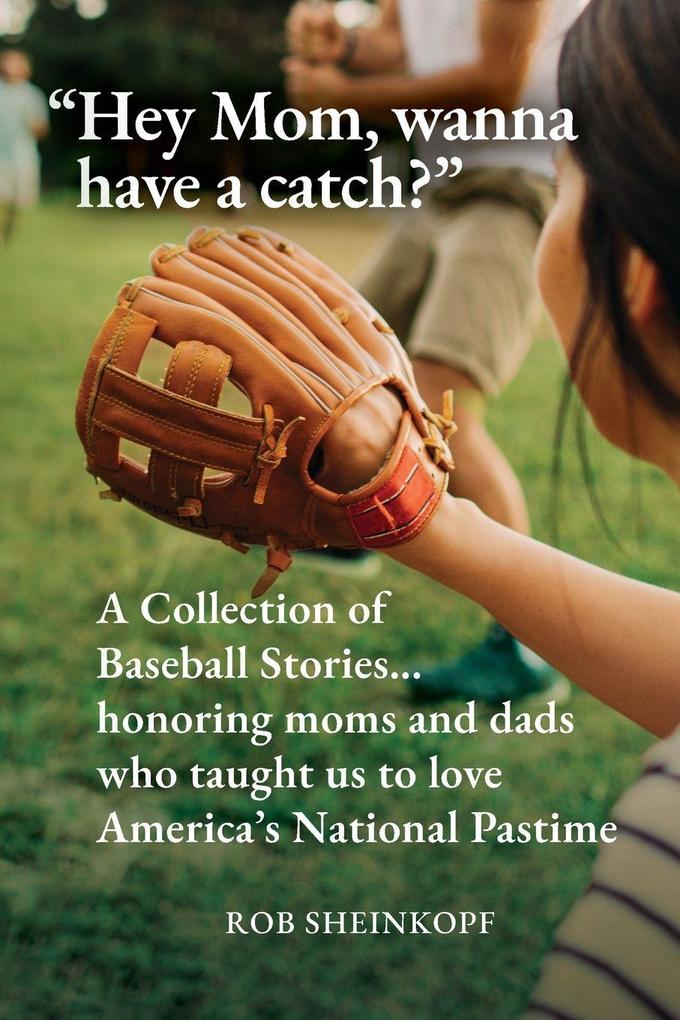 'Hey Mom wanna have a catch?'
