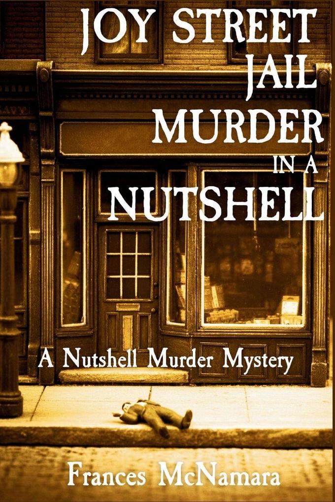 Joy Street Jail Murder in a Nutshell