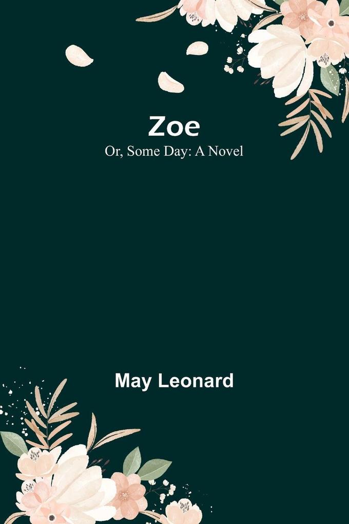 Zoe; Or Some Day