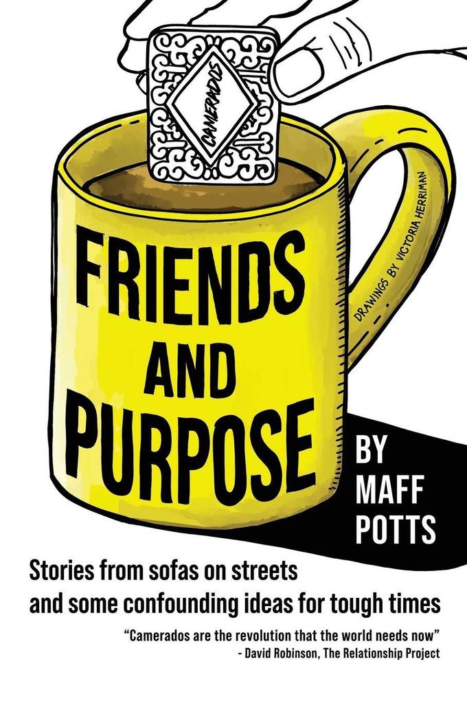 Friends and Purpose