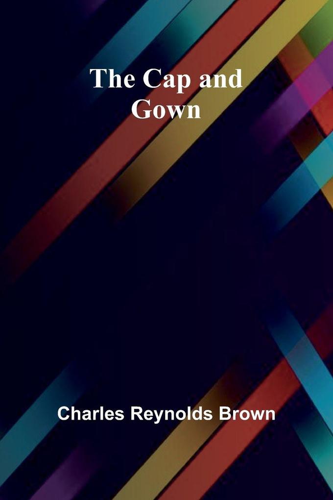 The Cap and Gown