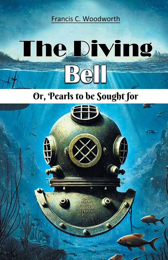 The Diving Bell Or Pearls To Be Sought For