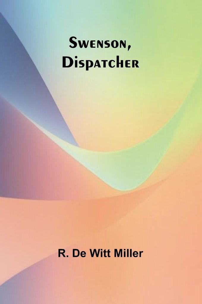 Swenson Dispatcher