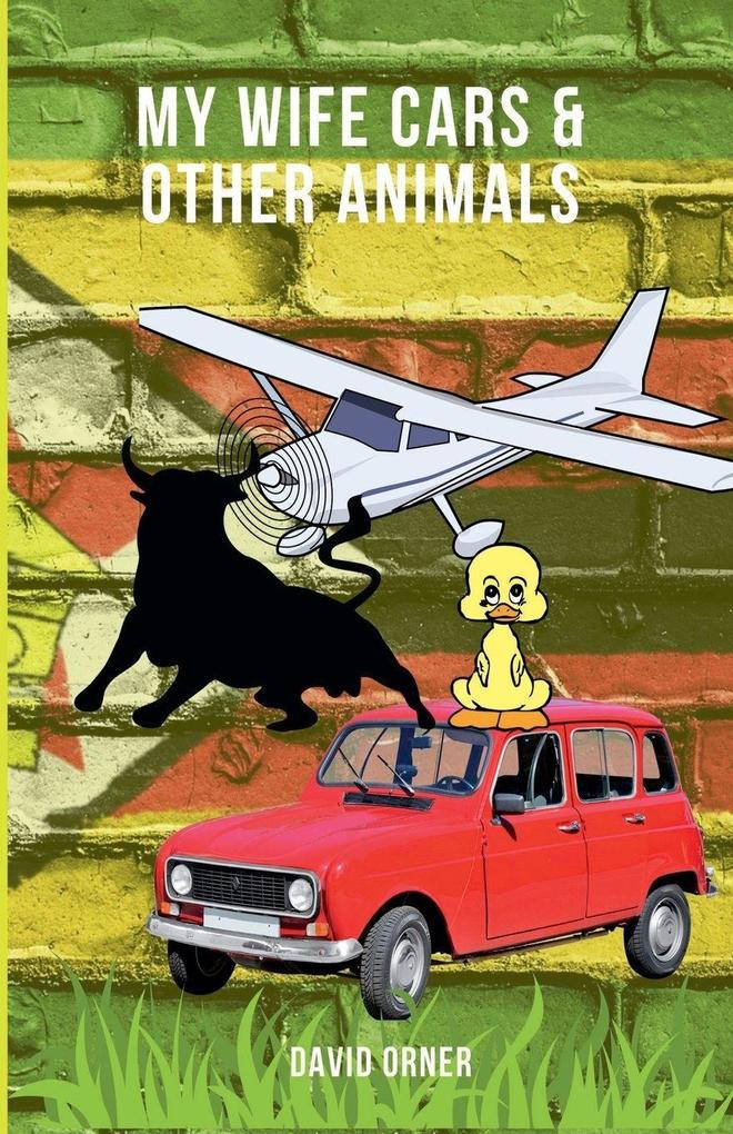 My Wife Cars And Other Animals