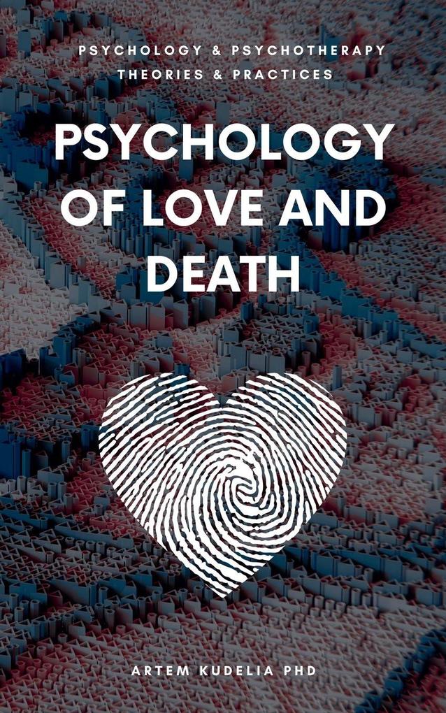 Psychology of Love and Death