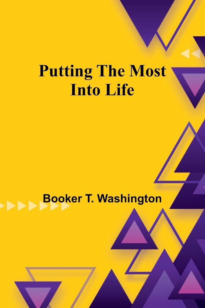 Putting the Most Into Life