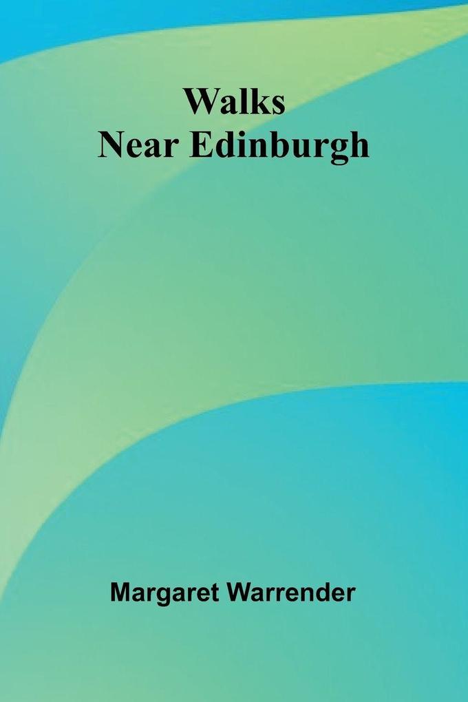 Walks near Edinburgh