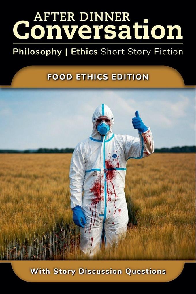 After Dinner Conversation - Food Ethics