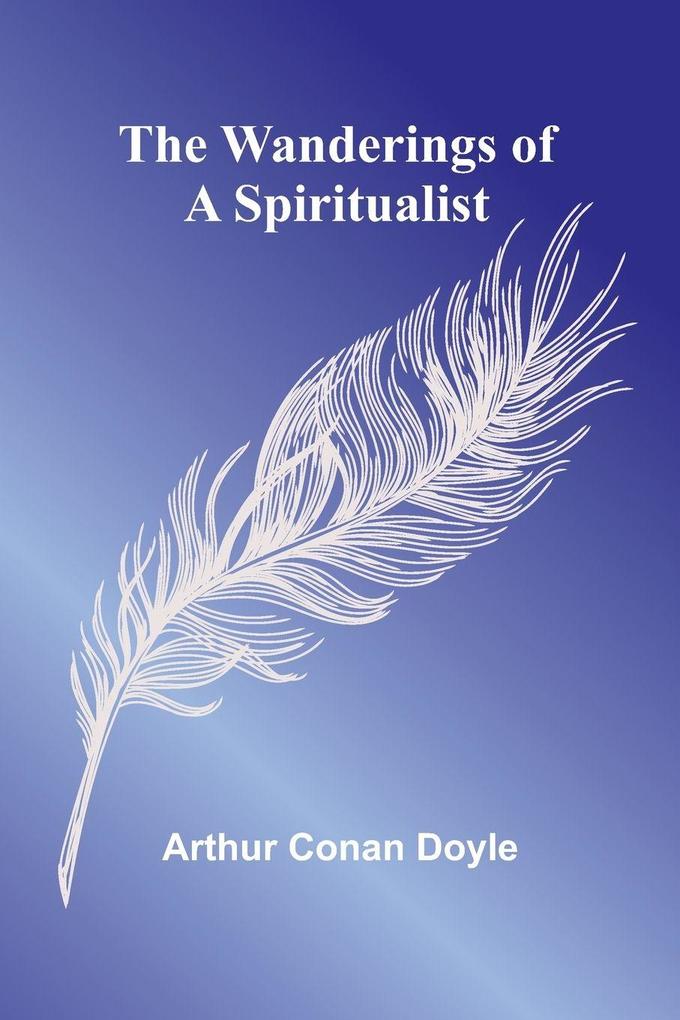 The Wanderings of a Spiritualist