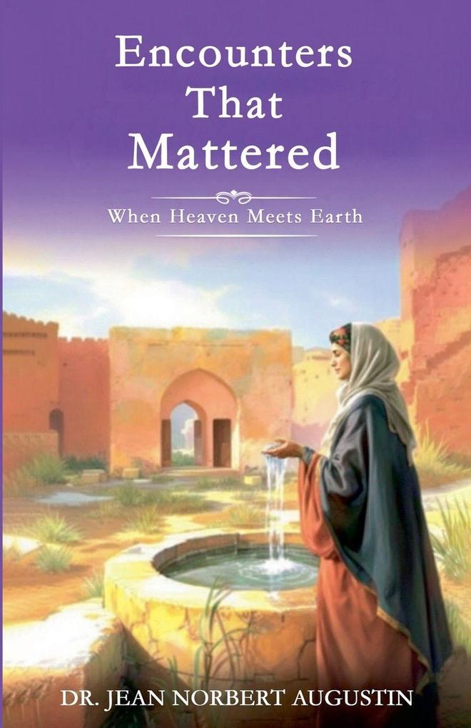 Encounters that Mattered