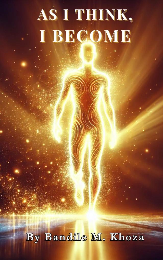 As I Think I Become