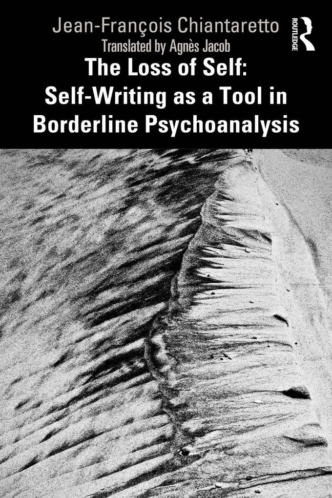 The Loss of Self: Self-Writing as a Tool in Borderline Psychoanalysis