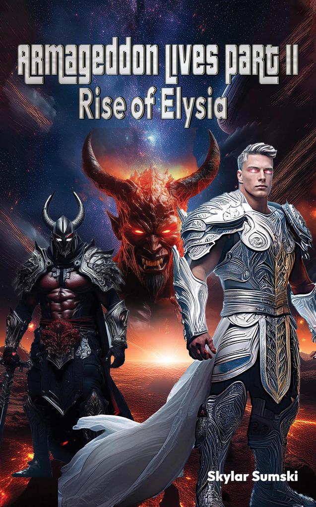 Armageddon Lives: Part II The Rise of Elysia