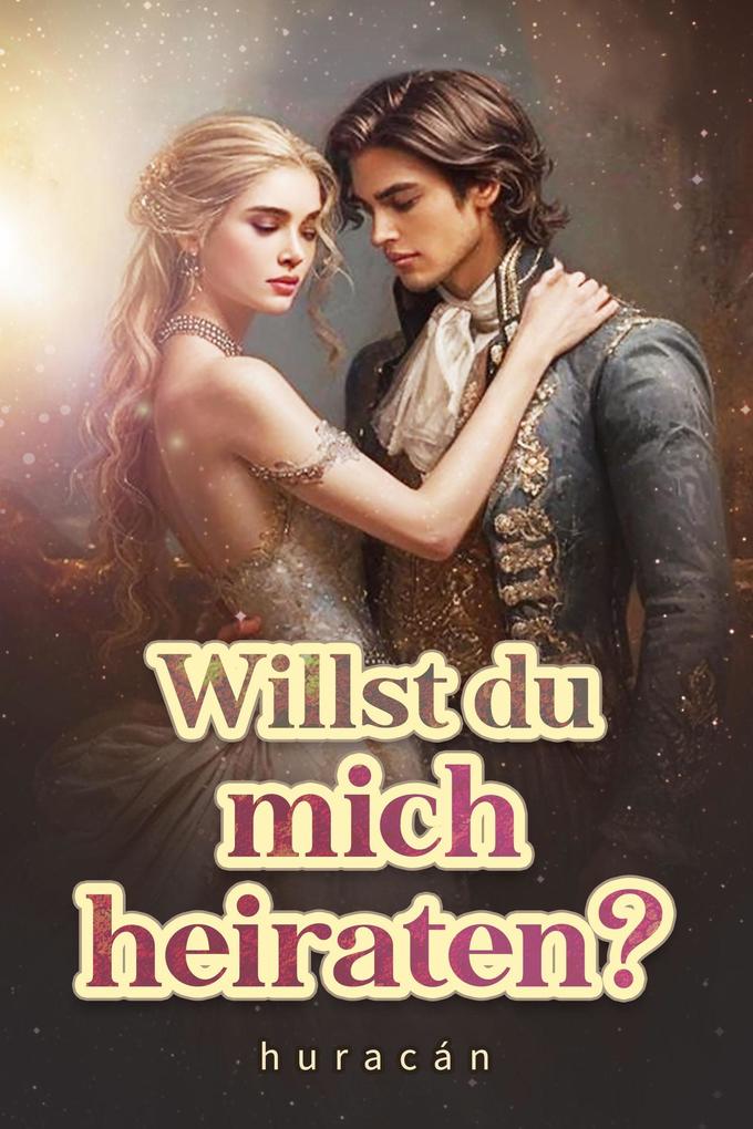 Willst du mich heiraten?