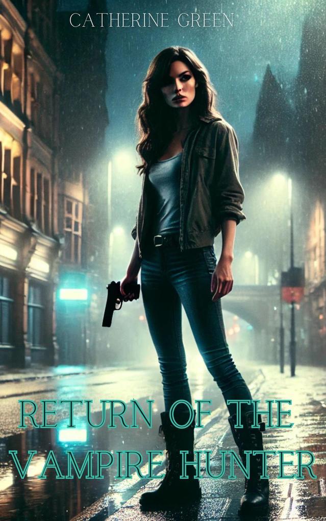 Return of the Vampire Hunter (British Vampire Hunter Series)
