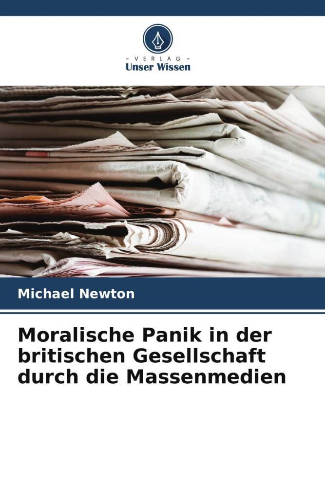 Moralische Panik in der britischen Gesellschaft durch die Massenmedien