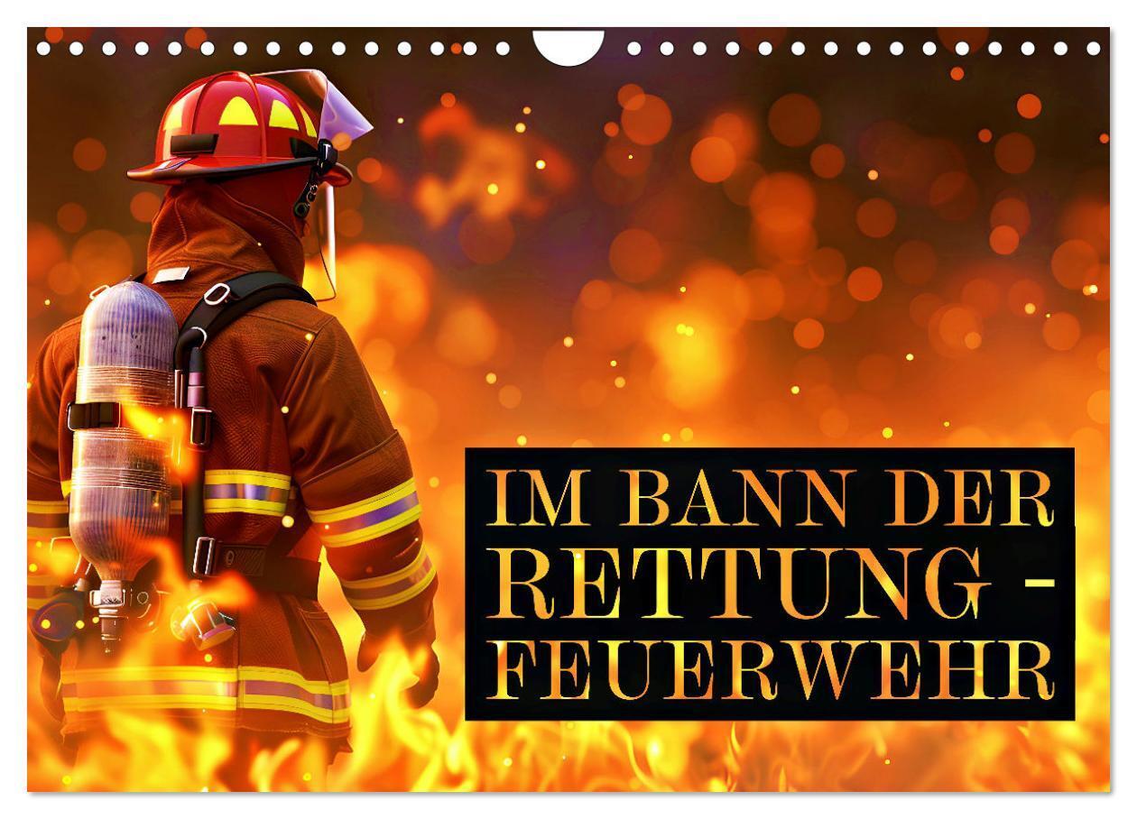 Im Bann der Rettung - Feuerwehr (Wandkalender 2026 DIN A4 quer) CALVENDO Monatskalender