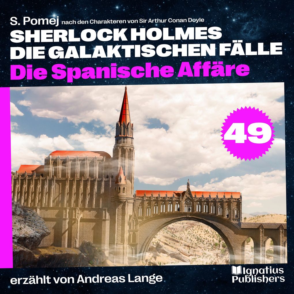Die Spanische Affäre (Sherlock Holmes - Die galaktischen Fälle Folge 49)