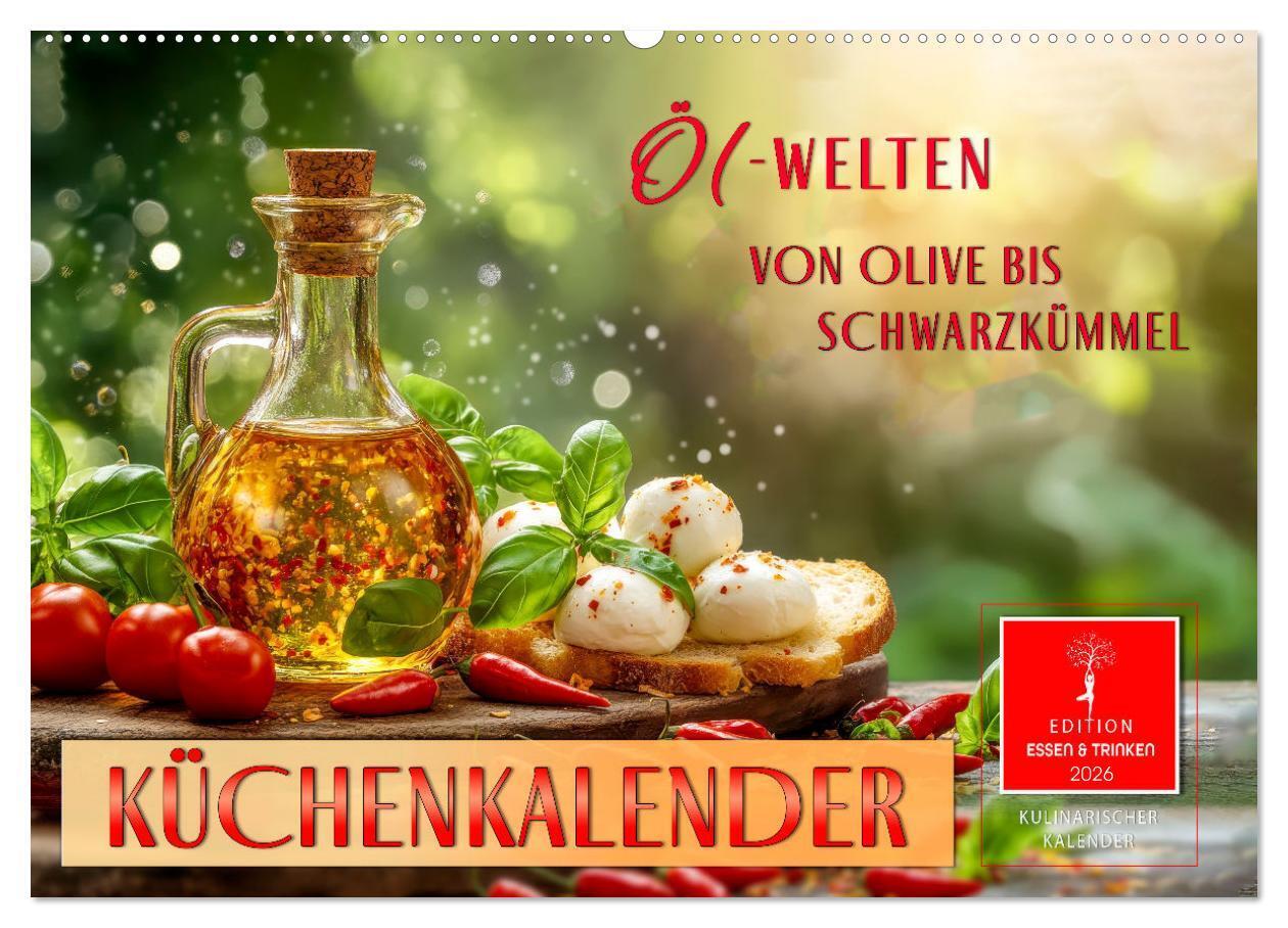 Küchenkalender - ÖL-Welten (Wandkalender 2026 DIN A2 quer) CALVENDO Monatskalender