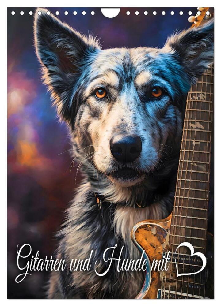 Gitarren und Hunde mit Herz (Wandkalender 2026 DIN A4 hoch) CALVENDO Monatskalender